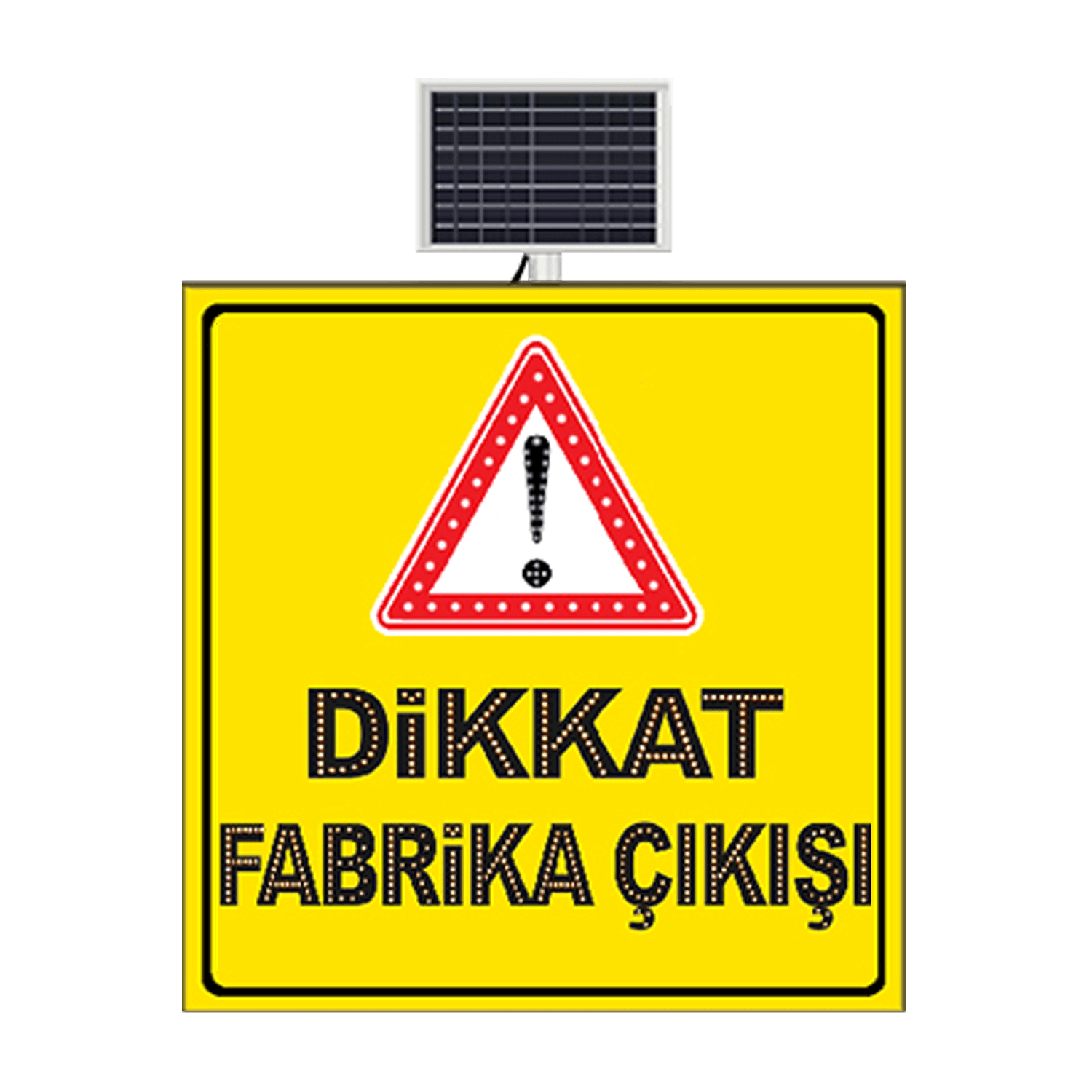 DİKKAT FABRİKA ÇIKIŞI SARI ZEMİN SOLAR